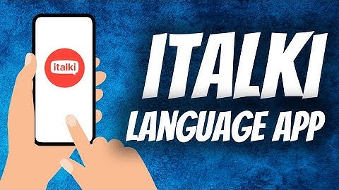 italki: Learn Any Language App Quick Overview
