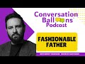 Fashionable father with Dimitry Toukhcher