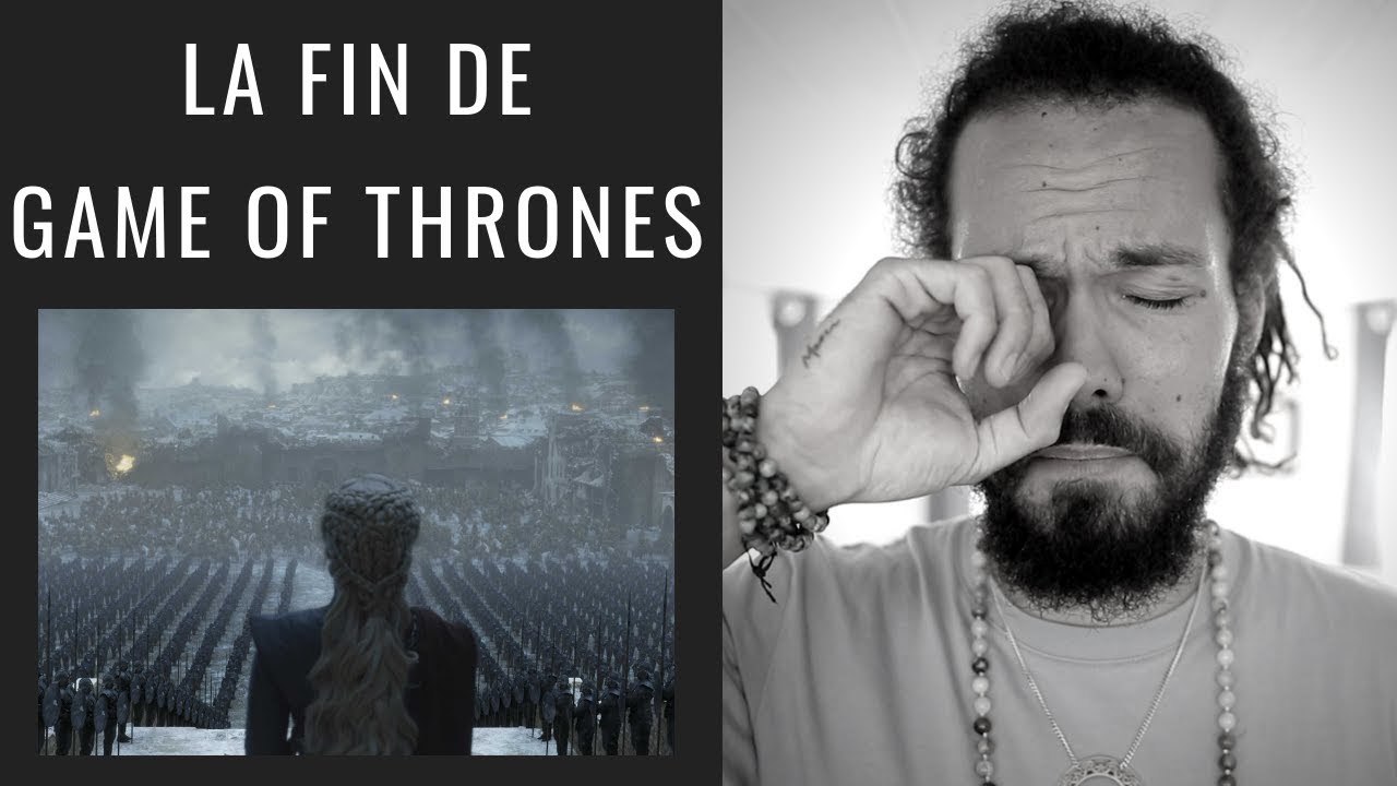 LA FIN DE GAME OF THRONES