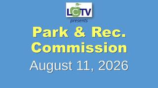 Park & Rec Commission - August 11, 2026