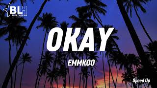 Emmkoo - Okay (Speed Up) Visuals