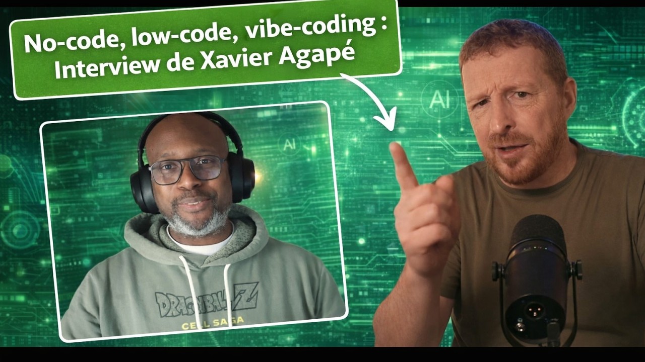 No-code, IA et vibe-coding : Interview de Xavier Agapé, No-Code France