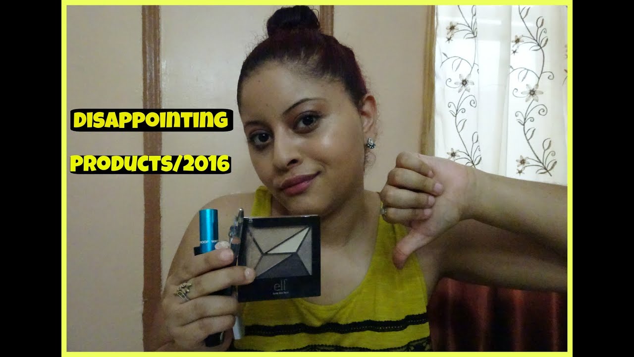 DISAPPOINTING PRODUCTS | 2016