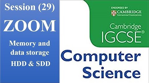 29-IGCSE Cambridge Computer Science Memory and data storage HDD & SDD