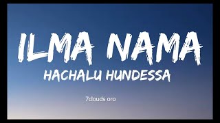 Hachalu Hundessa - Ilma Namaa (lyrics)