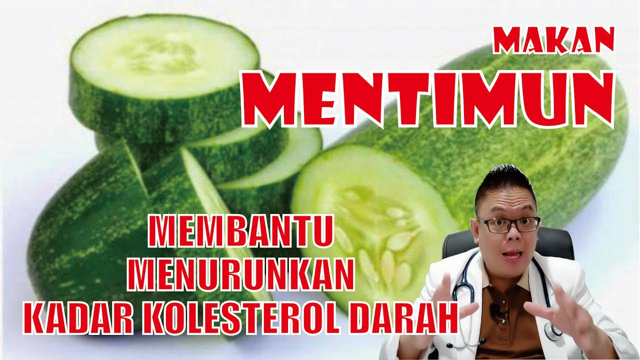 MANFAAT MENTIMUN UNTUK MENURUNKAN KADAR KOLESTEROL DALAM DARAH