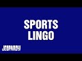 Jeopardy! | Sports Lingo