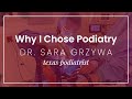 Why I Chose Podiatry: Dr. Sara Grzywa