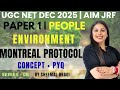 MONTREAL PROTOCOL | UGC NET DEC 2025 Paper 1 | PEOPLE  &amp; ENVIRONMENT BY Sheemal Bhagi #ugcnet #jrf