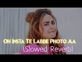 Oh Insta Te Labbe Photo Aa - Kamlee (Slow Reverb) Sarrb Music 2023