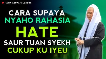 CARA SUPAYA NYAHO RAHASIA HATE | ABUYA UCI