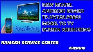 NEW MODEL  ANDROID BOARD TP.HV320.PB801 MOBIL TO TV SCREEN MIRRORING