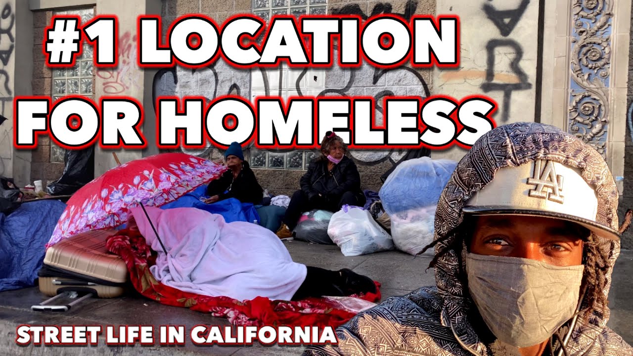 NUMBER 1 LOCATION FOR HOMELESS IN CALIFORNIA MORE HOMELESS IN