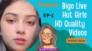Tasnia || Episode - 1 || HD Quality Bigo Live video hot Bangladeshi girl live video screenshot 2