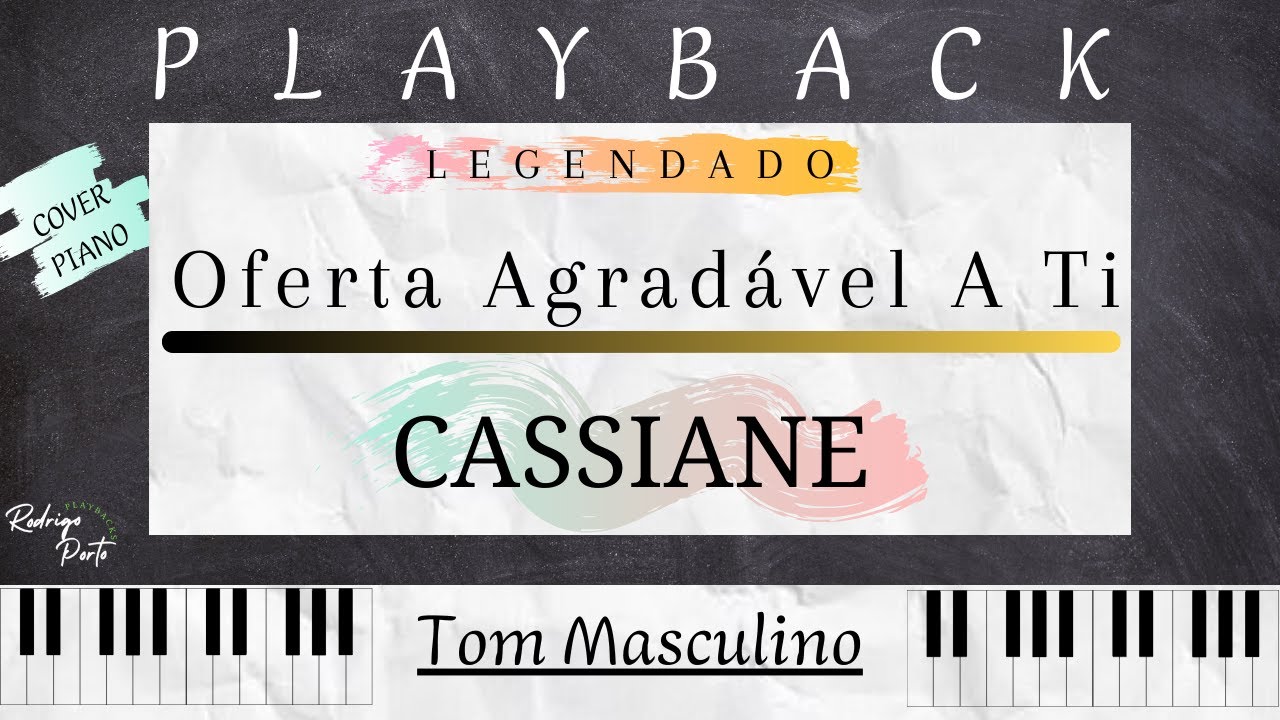 OFERTA AGRADÁVEL A TI | Cassiane (Tom MASCULINO) PLAYBACK PIANO P/Cover | Legendado | Rodrigo Porto
