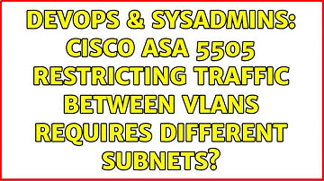 DevOps & SysAdmins: Cisco ASA 5505 restricting traffic between VLANs requires different subnets?