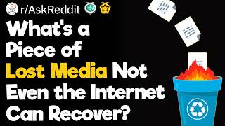 What's a Piece of Lost Media Not Even the Internet Can Recover?