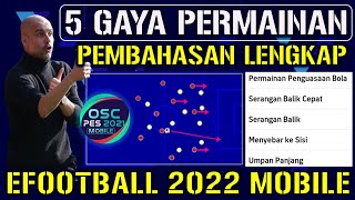 PENJELASAN LENGKAP 5 GAYA PERMAINAN PELATIH EFOOTBALL 2022 MOBILE PENGUASAAN BOLA LONGBALL COUNTER