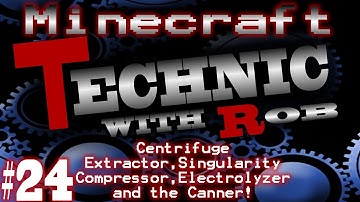 Minecraft Technic Part 24 Centrifuge Extractor,Singularity Compressor,Electrolyzer and the Canner!