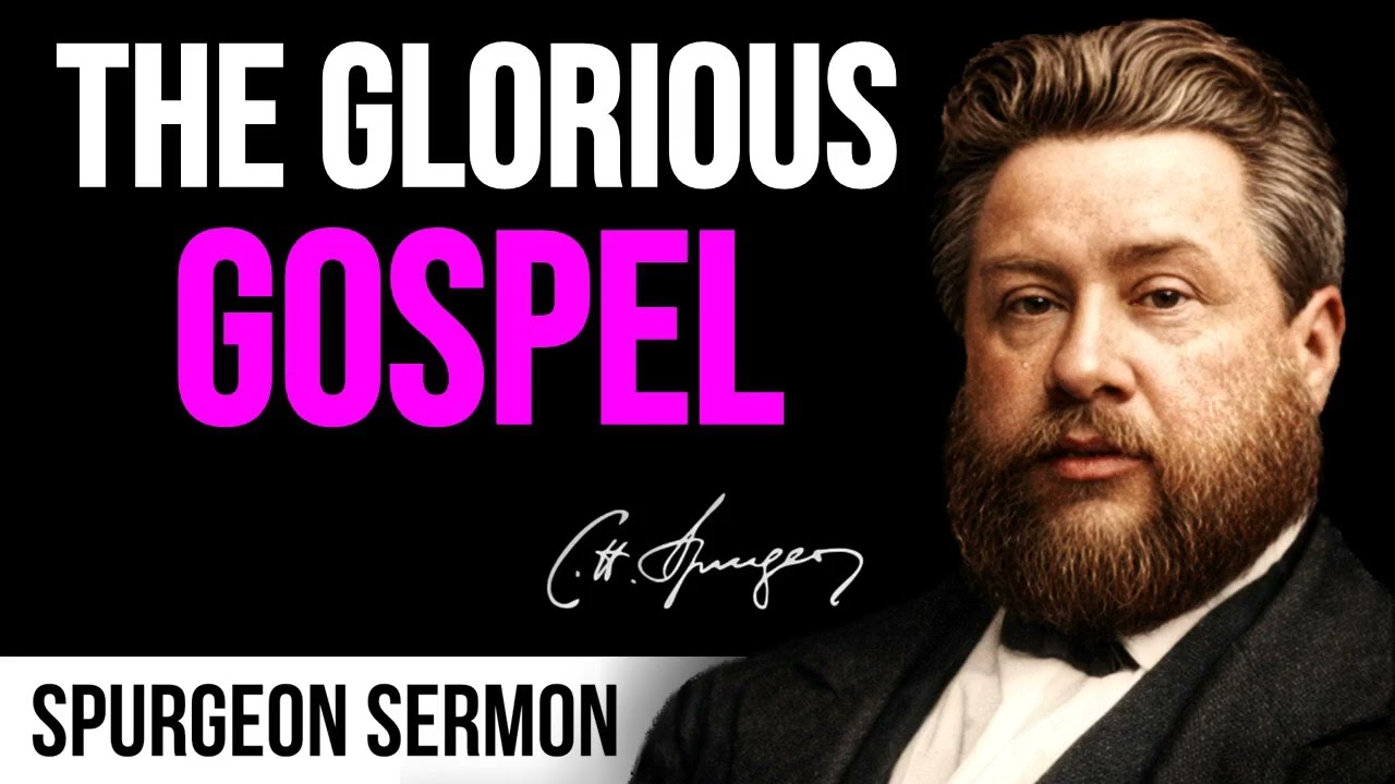 The Glorious Gospel (1 Timothy 1:15) - Charles Spurgeon Sermon