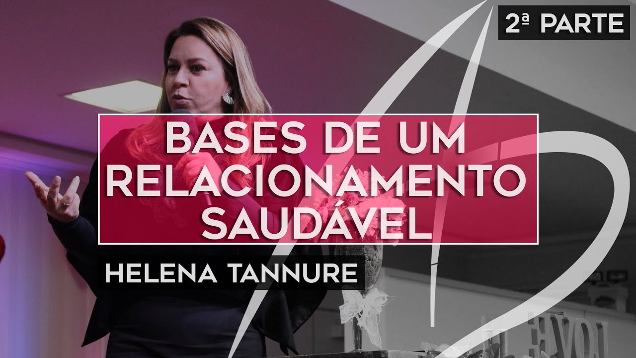 deus şapka Helena Tannure - Bases de um relacionamento saudável