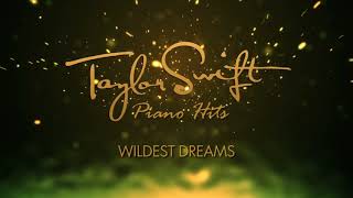 Taylor Swift - Wildest Dreams (Piano Version)