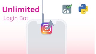 Unlimited Login Instabot | with selenium in  python [Part 1]