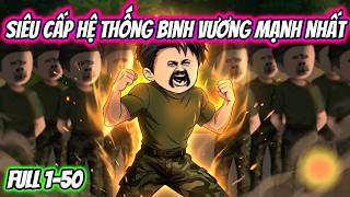 Full 1-50 |  Siêu Cấp Hệ Thống Binh Vương Mạnh Nhất | HH VietSub screenshot 1