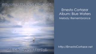 Video thumbnail of "Remenbrance - Ernesto Cortazar"