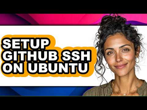 How to Setup Github Ssh on Ubuntu - Easy Guide
