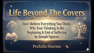 Don't Believe Everything You Think: Why Thinking Isthe Beginning & End of Suffering by Joseph Nguyen