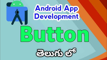 Buttons in android studio |Android app development course in telugu 2020
