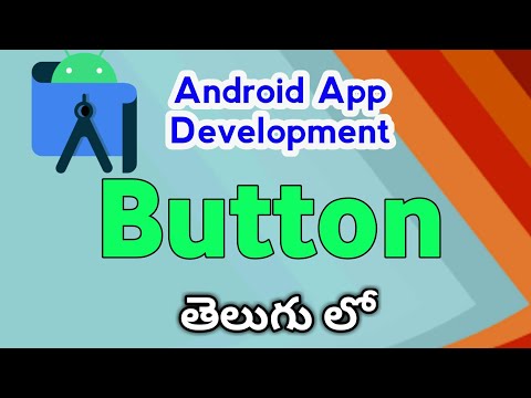 Buttons in android studio |Android app development course in telugu 2020