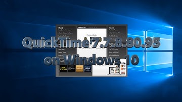 Apple QuickTime 7.7.8.80.95 & Windows 10