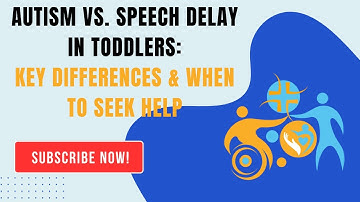 Autism vs Speech Delay in Toddlers Key Differences & When to Seek Help
