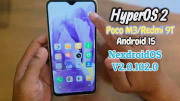 NexdroidOS V2.0.102.0 - HyperOS 2 - Android 15 - Poco M3/Redmi 9T