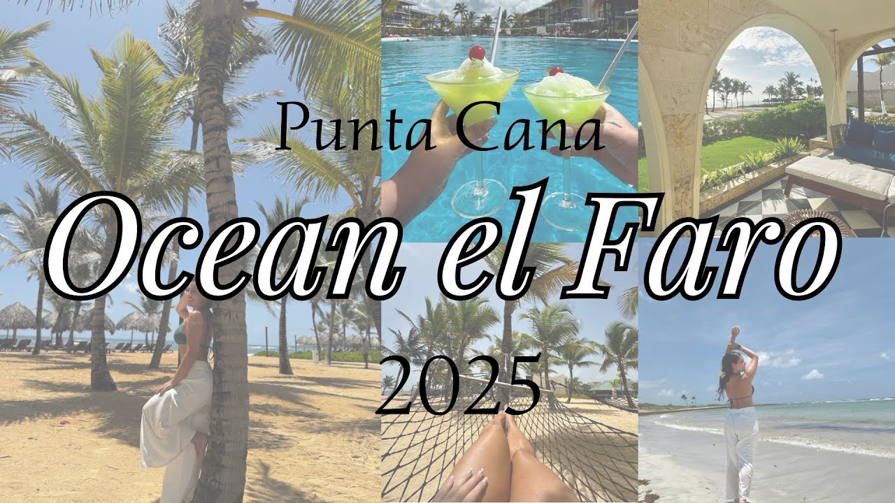 Ocean el Faro Punta Cana 2025 | Full tour | Junio 2025 | Hotel Todo Incluido