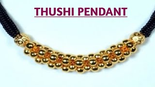 How To Make Thushi Pendent Type 1|Thushi pendent Design|Thushi Mangalsutra |ठुशी पेंडंट प्रकार १