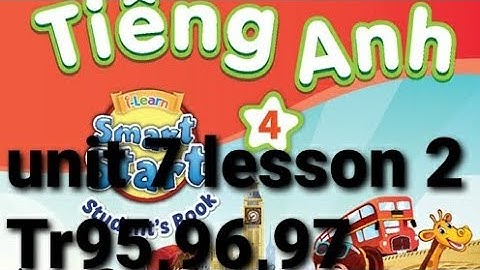 tiếng anh lớp 4 unit 7 lesson 2 trang 95,96,97 my family i-learn smart start studentsbook 
