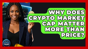 Why Does Crypto Market Cap Matter More Than Price? - Crypto Trading Strategists