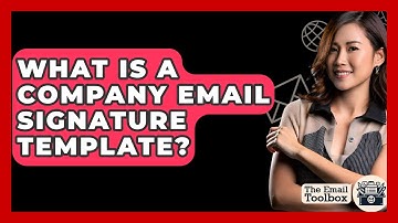 What Is A Company Email Signature Template? - TheEmailToolbox.com