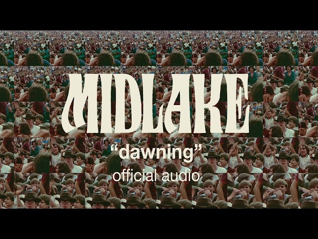 MIDLAKE - DAWNING