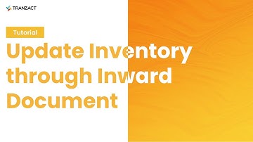 How Inventory gets updated through Inward Document on TranZact?