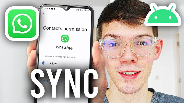 How To Sync WhatsApp Contacts On Android - Step By Step