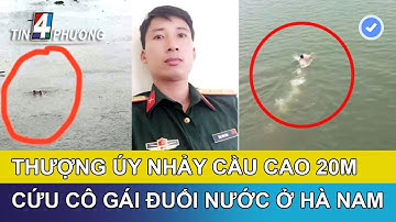 🔥 🔥 Clip Thượng úy nhảy cầu cao 20m cứu cô gái ĐUỐI NƯỚC : 