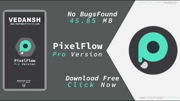 PixelFlow Pro Version || Download Pro Version of PixelFlow || New intro maker  Application|| Vedansh