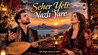 Seher Yeli̇ Nazli Yare Düet Türk Halk Müziği Cover