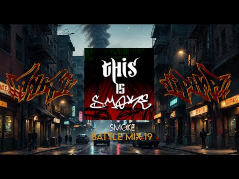 SMOKE HIP HOP BATTLE Vol 19 MIX 2025