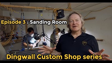 03-Custom Shop Series: Dingwall sanding and buffing room