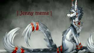 | Jenny - meme | Erya Dark |